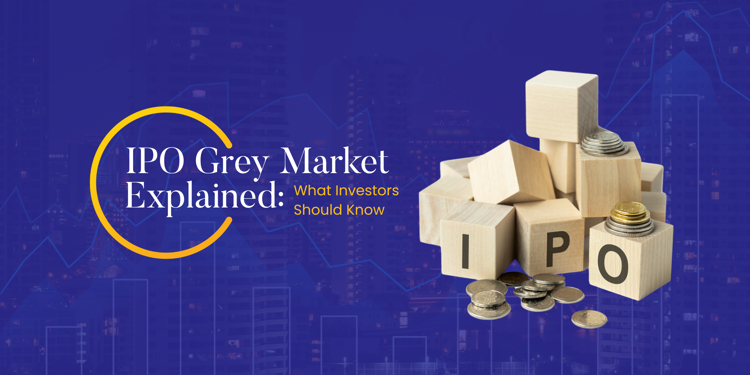 IPO Grey Market Explained: What investors should know